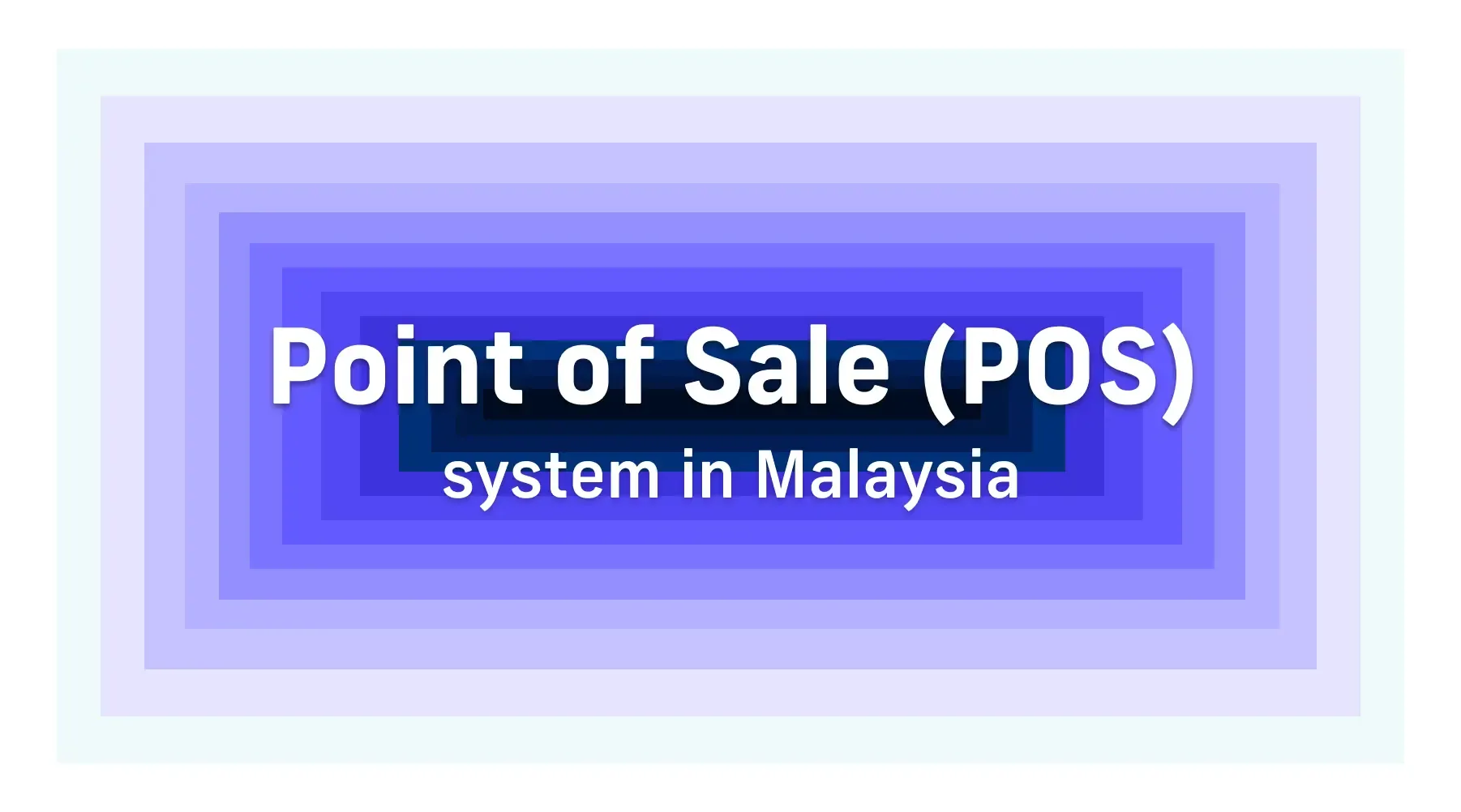 POS system in Malaysia: How to choose the right one for your business