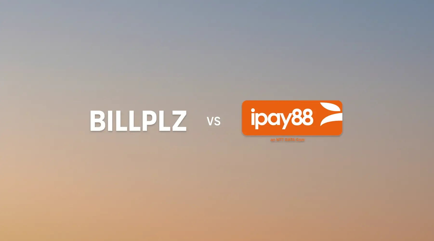 Billplz vs iPay88: Which payment gateway should you choose?