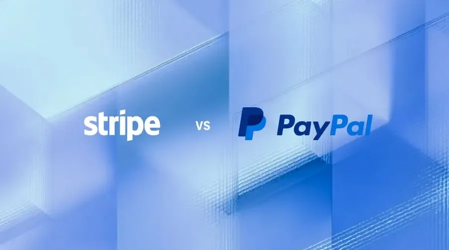 Stripe vs PayPal: Which payment gateway should you choose?